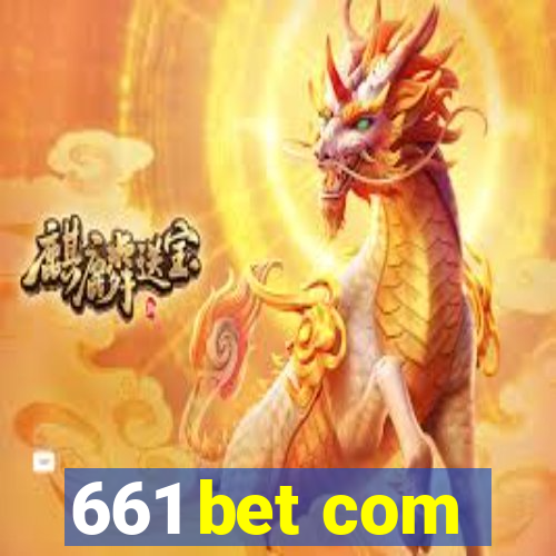 661 bet com